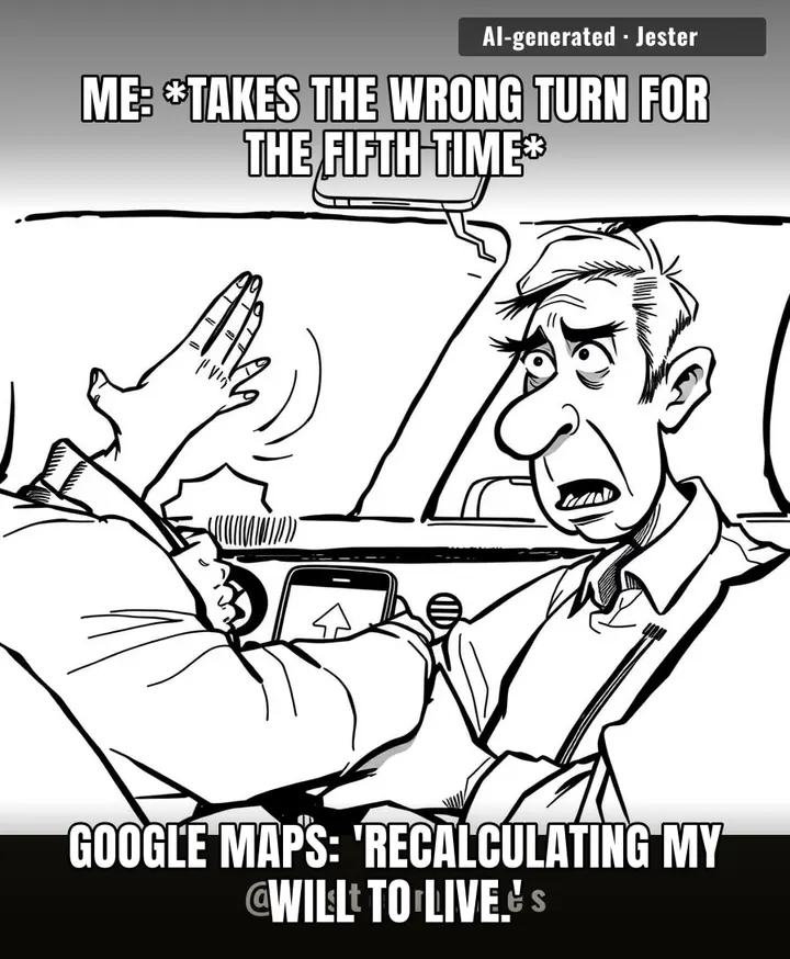 I don't need a marriage counselor, I need the version of Waze that just sighs loudly whenever I miss the exit.