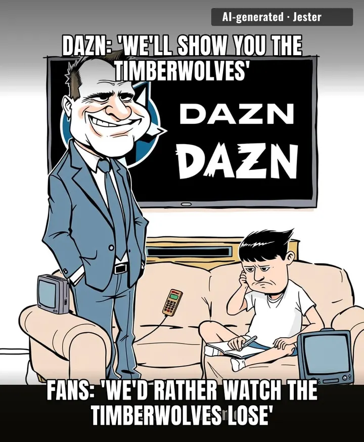 DAZN's new strategy: make Timberwolves fans pay to watch the same disappointment, but now with buffering.