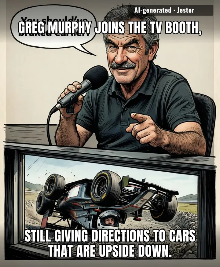 Murph's back to give racing tips to drivers who are already in the gravel trap.